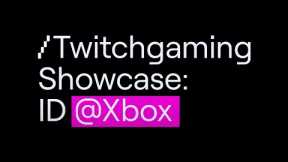 ID@Xbox /twitchgaming Showcase Livestream