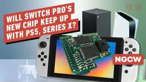 Will Switch Pro’s New Chip Keep up with PS5, Xbox Series X? - Next Gen Console Watch