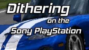 Dithering on the Sony PlayStation
