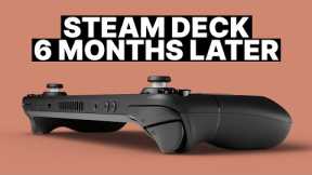 Steam Deck Review: 6 Months Later!