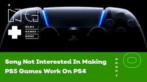 Sony Not Interested In Making PS5 Games Work On PS4 - IGN News Live - 05/29/2020