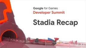 Top 7 Stadia announcements from Google for Games Developer Summit