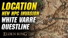 Location of NPC invasion for White Mask Varre's quest – ELDEN RING 1.06