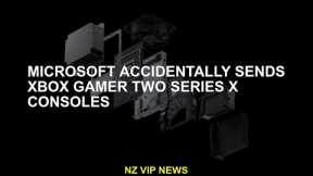 Microsoft accidentally sends Xbox Game Two Series X consoles