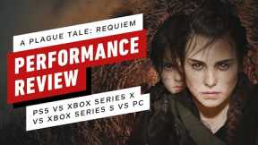 A Plague Tale: Requiem Performance Review PS5 vs Xbox Series X|S vs PC