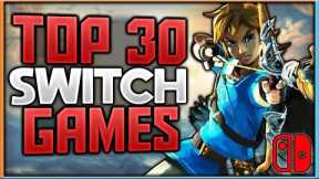Top 30 Nintendo Switch Games of All Time | 2022