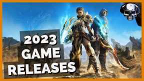 The 21 Game Releases Of 2023 I'm Looking Forward To