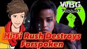 WBG Xbox Podcast EP 155: Hi-Fi Rush Destroys Forspoken | Phil Spencer Talks Xbox, Halo and 343