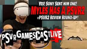 Sony Sent Myles a PLAYSTATION VR2! | Huge PSVR2 and Horizon Review Roundup! | PSVR GAMESCAST LIVE