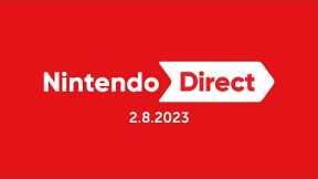 Nintendo Direct 2.8.2023 - Nintendo Switch