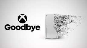 The End. After Microsoft sells Xbox
