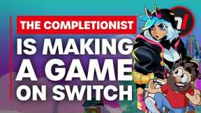 The Completionist Is Making A Game On Nintendo Switch