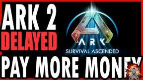 ARK 2 DELAYED 2024! No More Official Servers! ARK Remaster NOT FREE! Why Are Wildcard Such Liars?