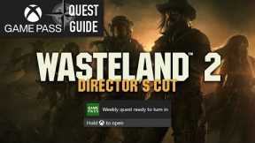 Wasteland 2: Director’s Cut Weekly Xbox Game Pass Quest Guide - Have 10 Conversations