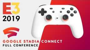 FULL Google Stadia Connect Full Conference - E3 2019