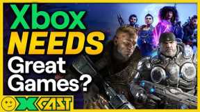 Does Xbox Need Great Games? - Kinda Funny Xcast Ep. 138