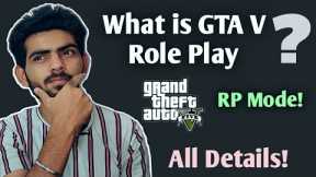 What is GTA 5 Role Play [RP] Mode - All Details! - GTA V Roleplay Mode in Hindi 2020!