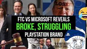 FTC vs Microsoft reveals a BROKE Playstation brand