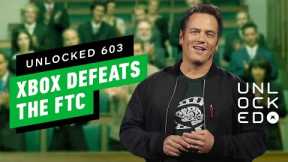 Microsoft Defeats the FTC: Our Reactions – Unlocked 603