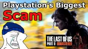 The Last Of Us II Remastered Sony's Biggest SCAM Yet?? Playstation Fanboys Damage Control