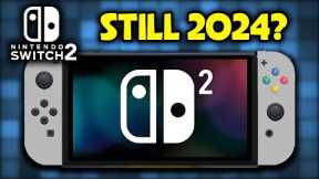 I Still Think Nintendo Switch 2 Will Come Out in 2024
