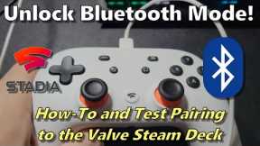 Unlock Bluetooth on Google Stadia's Controller (including a fix) + Pairing / Testing on Steam Deck