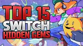 Top 15 BEST Nintendo Switch Hidden Gems | 2024
