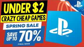 LAST CHANCE PSN Spring Sale Game Deals UNDER $2! CRAZY CHEAP PlayStation Games