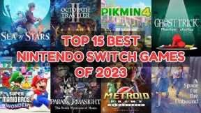 Top 15 Best Nintendo Switch Games Of 2023