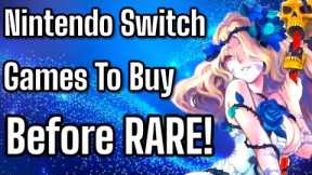 7 Nintendo Switch Games To Buy Before RARE & EXPENSIVE! (Episode 5)