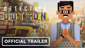 Detective Dotson - Official Xbox Announcement Trailer