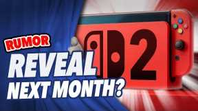 RUMOR: More Sources Suggest Switch 2 Reveal NEXT MONTH?