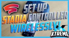How To Setup Google Stadia Controller Wirelessly For Smartphones!