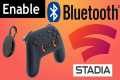 How to enable Stadia Bluetooth mode.