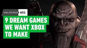 Dream Games We Wish Xbox Would Make – Unlocked 651