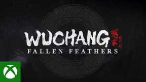 WUCHANG: Fallen Feathers Announcement Trailer - Xbox Games Showcase 2024