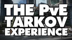 The PvE Tarkov Experience