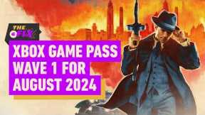 Xbox Confirms Game Pass Wave 1 for August 2024 - IGN Daily Fix