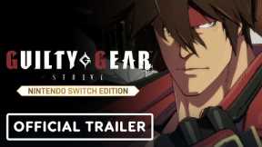 Guilty Gear Strive: Nintendo Switch Edition - Official Reveal Trailer