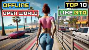 Top 10 Best Offline Open World Games Like GTA 5 For Android | Best Open World Games For Android