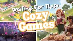 Patiently Waiting For Some Of My Most Anticipated Cozy Games| Nintendo Switch & PC