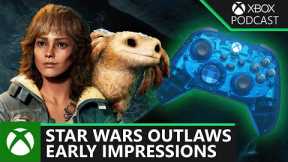 Star Wars Outlaws: The Hype(rspace) Is Real | Official Xbox Podcast