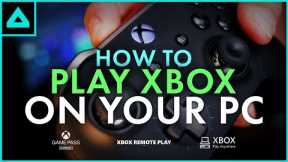 How To Play Xbox Games on Your PC! Play Anywhere/Gamepass/Remote Play