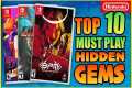 10 Must Play Hidden Gems On The