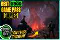 25 BEST XBOX GAME PASS GAMES YOU'RE