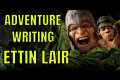 Writing an ETTIN LAIR Adventure