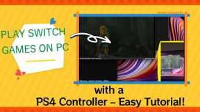 Play Nintendo Switch Games on PC with a PS4 Controller – Easy Tutorial!