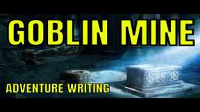 Writing a GOBLIN MINE Adventure - Game Master Guide #10 🔴#4k LIVE