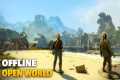 Top 15 Offline Open World Games for