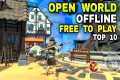 Top 10 FREE TO PLAY OFFLINE Games